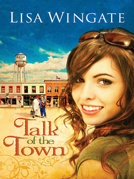 Title details for Talk of the Town by Lisa Wingate - Wait list